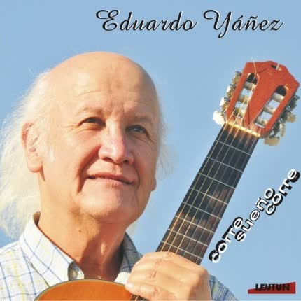 Carátula EDUARDO YAÑEZ - Corre sueño corre