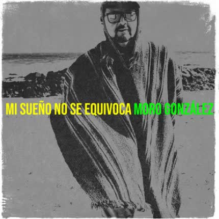 Carátula MORO GONZALEZ - Mi Sueño No Se Equivoca
