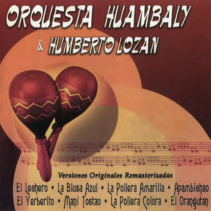Carátula ORQUESTA HUAMBALY & HUMBERTO LOZAN - Orquesta Huambaly & Humberto Lozan (Remasterizado 2006)