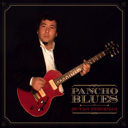 Carátula PANCHO BLUES - Rutas Perdidas
