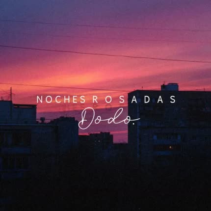 Carátula DODO - Noches Rosadas