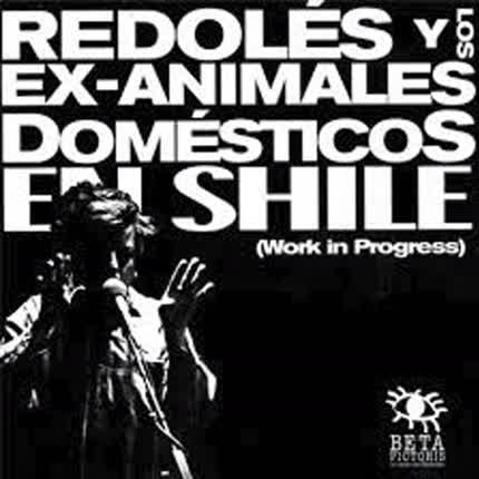 Carátula MAURICIO REDOLES Y LOS EX ANIMALES DOMESTICOS - Redolés y los Ex Animales Domésticos en Shile