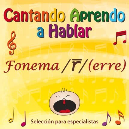 Carátula CANTANDO APRENDO A HABLAR - Especialistas - Fonema RR vibrante múltiple