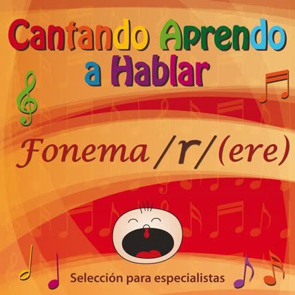 Carátula CANTANDO APRENDO A HABLAR - Especialistas - Fonema R vibrante simple