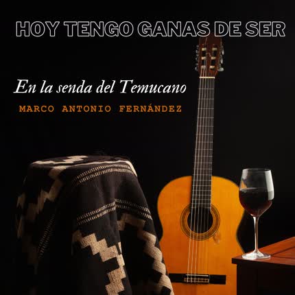 Carátula MARCO ANTONIO FERNANDEZ - Hoy Tengo Ganas de Ser