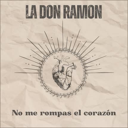 Carátula LA DON RAMON - No Me Rompas el Corazón