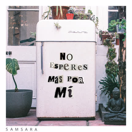 Carátula SAMSARA - No Esperes Más Por Mí