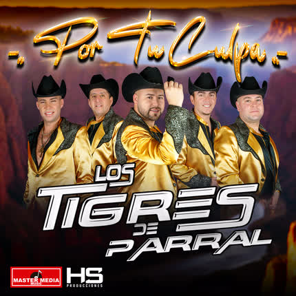 Carátula LOS TIGRES DE PARRAL - Por Tu Culpa