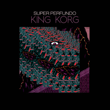 Carátula SUPER PERFUNDO - King Korg