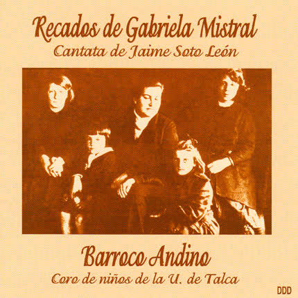 Carátula BARROCO ANDINO - Recados de Gabriela Mistral