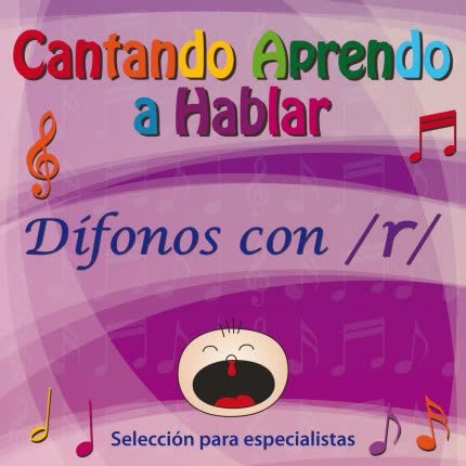 Carátula CANTANDO APRENDO A HABLAR - Especialistas - Dífonos con R