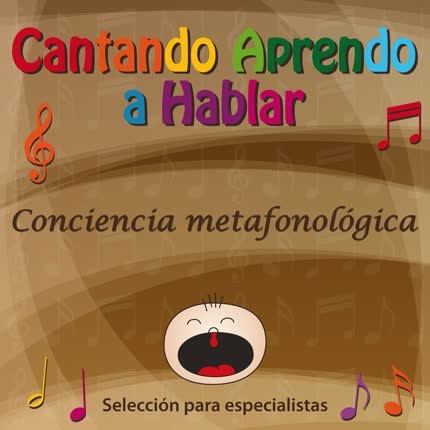 Carátula CANTANDO APRENDO A HABLAR - Especialistas - Conciencia metafonológica