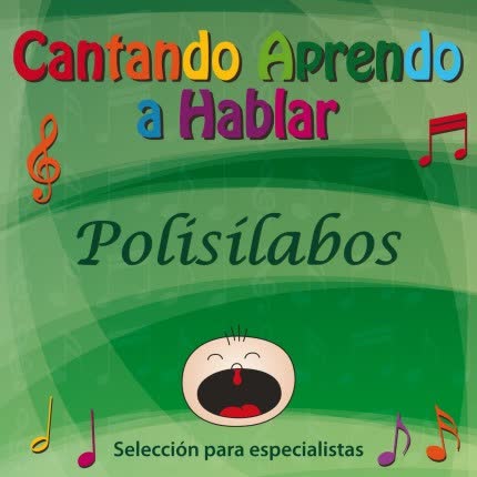 Carátula CANTANDO APRENDO A HABLAR - Especialistas - Polisílabos