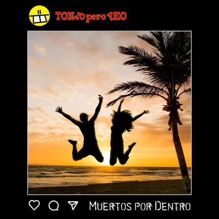 Carátula TONTO PERO FEO - Muertos Por Dentro