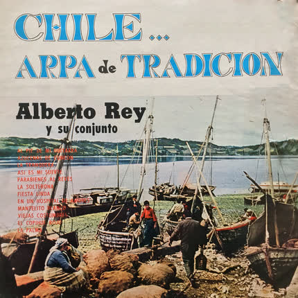 Carátula ALBERTO REY Y SU CONJUNTO - Chile... Arpa de Tradición