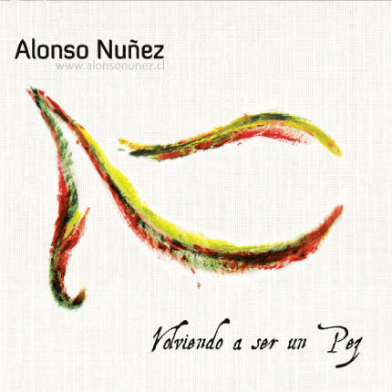 Carátula ALONSO NUÑEZ - Volviendo a ser un pez