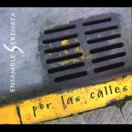 Carátula ENSAMBLE SERENATA - Por las calles