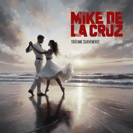 Carátula MIKE DE LA CRUZ - Trátame Suavemente
