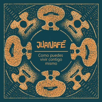 Carátula JUANAFE - Cómo puedes vivir contigo mismo
