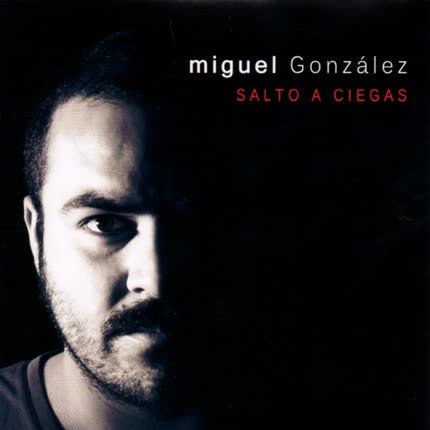 Carátula MIGUEL GONZALEZ - Salto a Ciegas