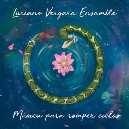 Carátula LUCIANO VERGARA ENSAMBLE - Música para Romper Ciclos