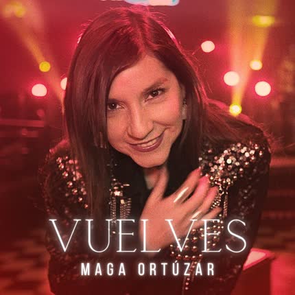 Carátula MAGA ORTUZAR - Vuelves