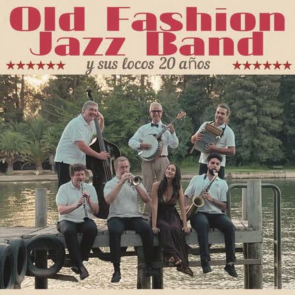 Carátula OLD FASHION JAZZ BAND - Locos 20 años