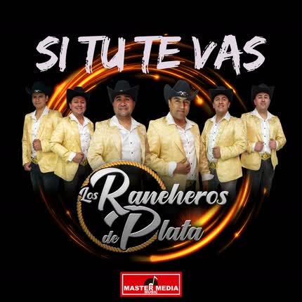 Carátula LOS RANCHEROS DE PLATA - Si Tu Te Vas