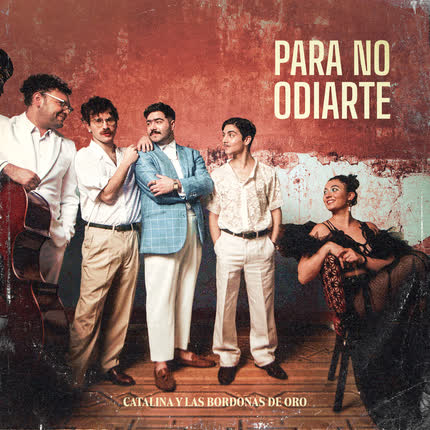 Carátula CATALINA Y LAS BORDONAS DE ORO - Para no odiarte
