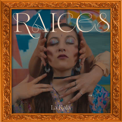 Carátula LA KALA - Raíces