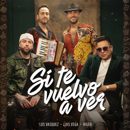 Carátula LOS VASQUEZ, LUIS VEGA & RIGEO - Si Te Vuelvo a Ver