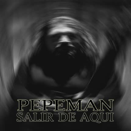 Carátula PEPEMAN - Salir de Aquí