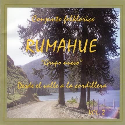 Carátula CONJUNTO FOLKLORICO RUMAHUE - Desde el Valle a la Cordillera