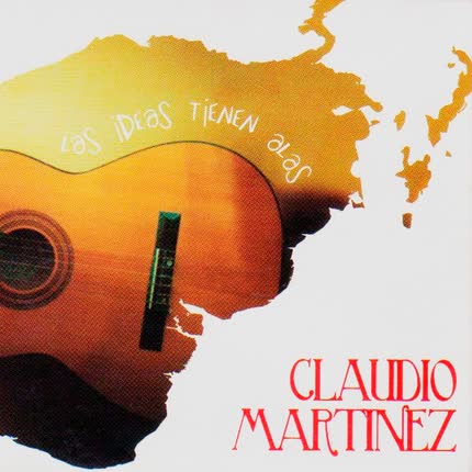 Carátula CLAUDIO MARTINEZ - Las ideas tienen alas - Milagros