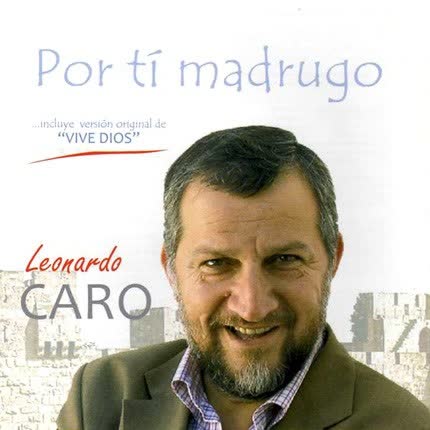 Carátula BITACORA DE FAMILIA - LEONARDO CARO - Por ti madrugo