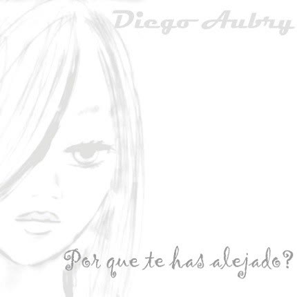 Carátula DIEGO AUBRY - Por que te has alejado?