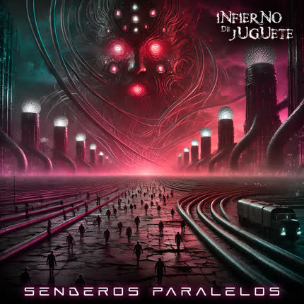 Carátula INFIERNO DE JUGUETE - Senderos Paralelos