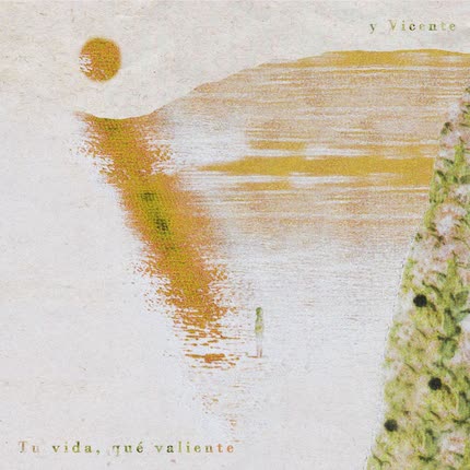Carátula Y VICENTE - Tu vida, qué valiente