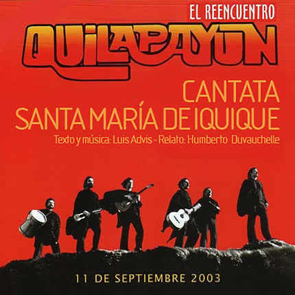 Carátula QUILAPAYUN - El Reencuentro - Cantata Santa Maria de Iquique