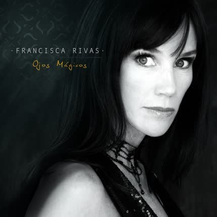 Carátula FRANCISCA RIVAS - Ojos mágicos