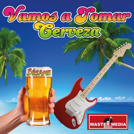 Carátula GRUPO BESAME - Vamos a Tomar Cerveza