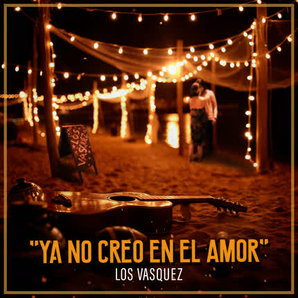 Carátula LOS VASQUEZ - Ya No Creo en el Amor