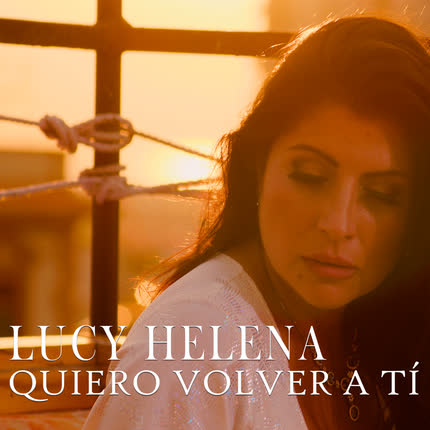 Carátula LUCY HELENA - Quiero Volver a Ti