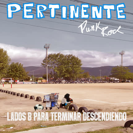Carátula PERTINENTE PUNK ROCK - Lados B Para Terminar Descendiendo