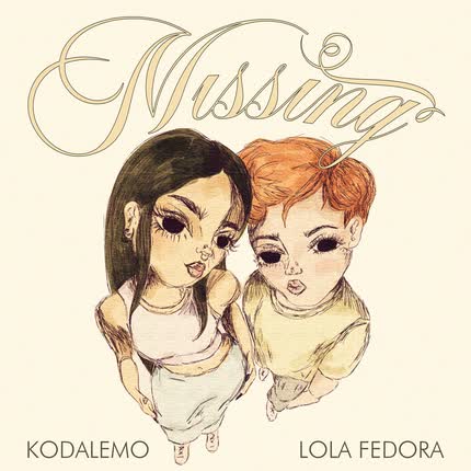 Carátula KODALEMO - Missing (feat. LOLA FEDORA)