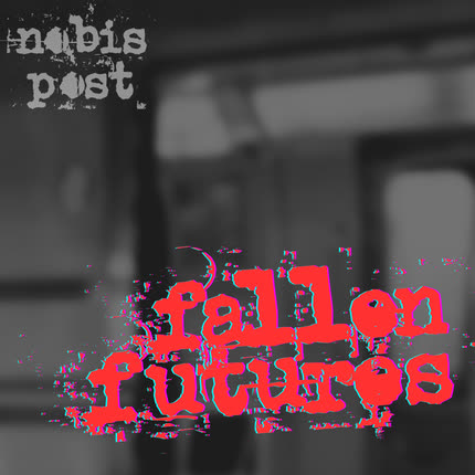 Carátula NOBIS POST - Fallen Futures