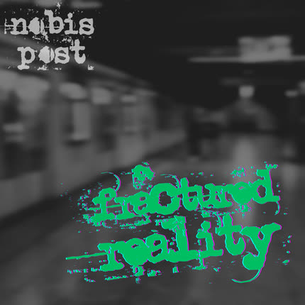 Carátula NOBIS POST - Fractured Reality
