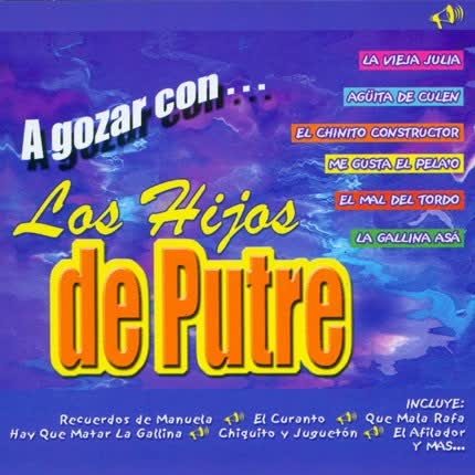 Carátula LOS HIJOS DE PUTRE - A gozar con...