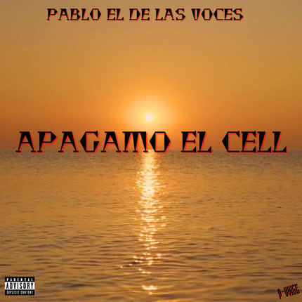 Carátula PABLO EL DE LAS VOCES - Apagamo el Cell