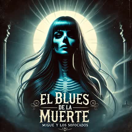 Carátula MIGUE Y LOS SOFOCADOS - El Blues de la Muerte